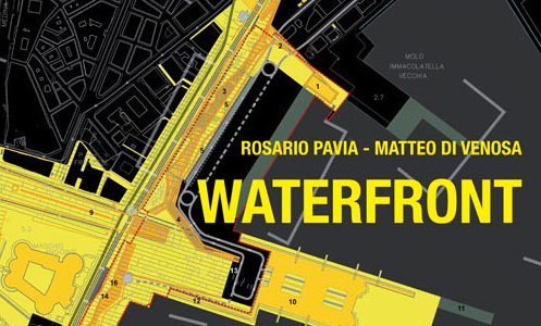 Waterfront.  Dal conflitto all’integrazione (From conflict to integration)