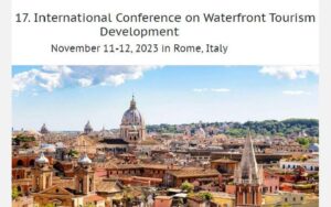 "17. International Conference on Waterfront Tourism and Development" </br>Rome, Italy | November 11-12, 2023
