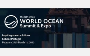 10th World Ocean Summit & Expo</br>Lisbon, Portugal | February 27th – March 1st 2023