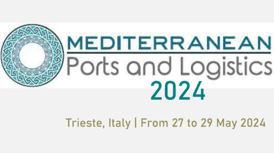 "Mediterranean Ports and Logistics 2024" Exhibition and Conference </br>Trieste, Italy | From 27 to 29 May 2024