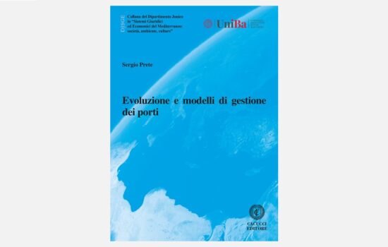 Evoluzione e Modelli di Gestione dei Porti | Evolution and Management Models of Ports