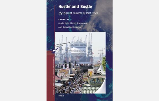 Hustle and Bustle. The Vibrant Cultures of Port Cities
