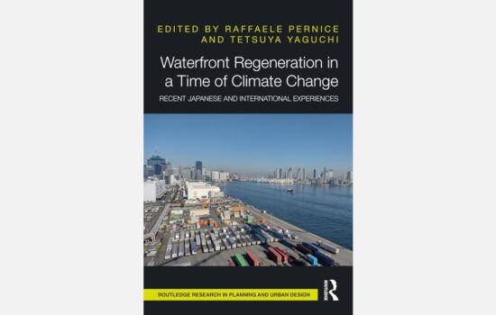 Waterfront Regeneration in a Time of Climate Change <br>Recent Japanese and International Experiences