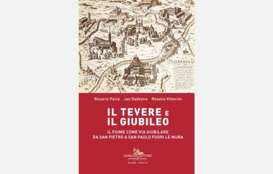 Il Tevere e il Giubileo. Il fiume come via giubilare da San Pietro a San Paolo Fuori le Mura