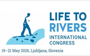 The International congress “Life to rivers" <br><small> ● Ljubljana, Slovenia | May 19-21, 2026 ● </small>