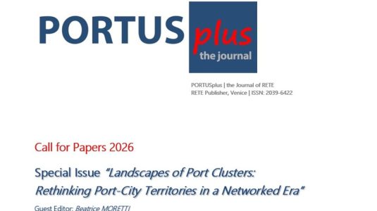 PORTUSplus brings together Advanced Research <br>Special Issue “Landscapes of Port Clusters: Rethinking Port-City Territories in a Networked Era”